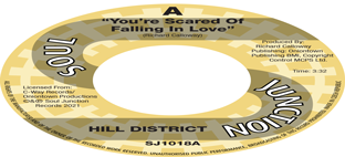 The Hill District - Your Scared Of Falling In Love b/w Richie Merrett - You’ll Always Have Yesterday Standing
